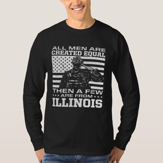 All Men Are Created Equal Few From Illinois Americ T-Shirt (Vorderseite)