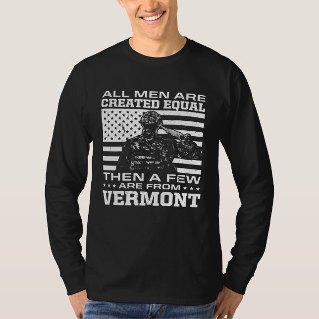 All Men Are Created Equal Few From Vermont America T-Shirt (Vorderseite)