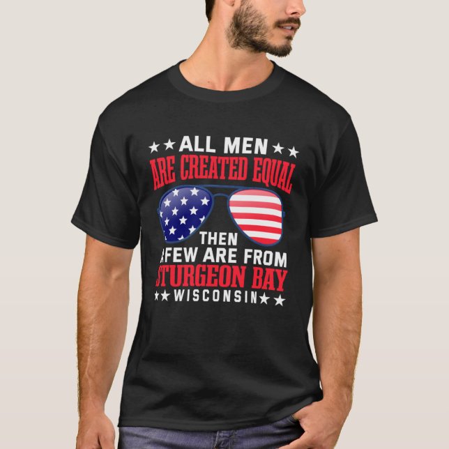 All Men Are Created Equal Sturgeon Bay T-Shirt (Vorderseite)