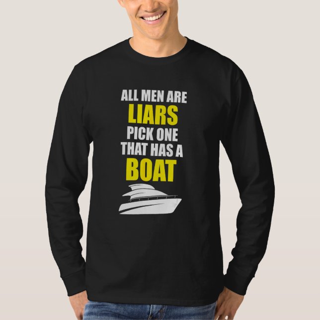 All men are liars pick one that has a boat T-Shirt (Vorderseite)