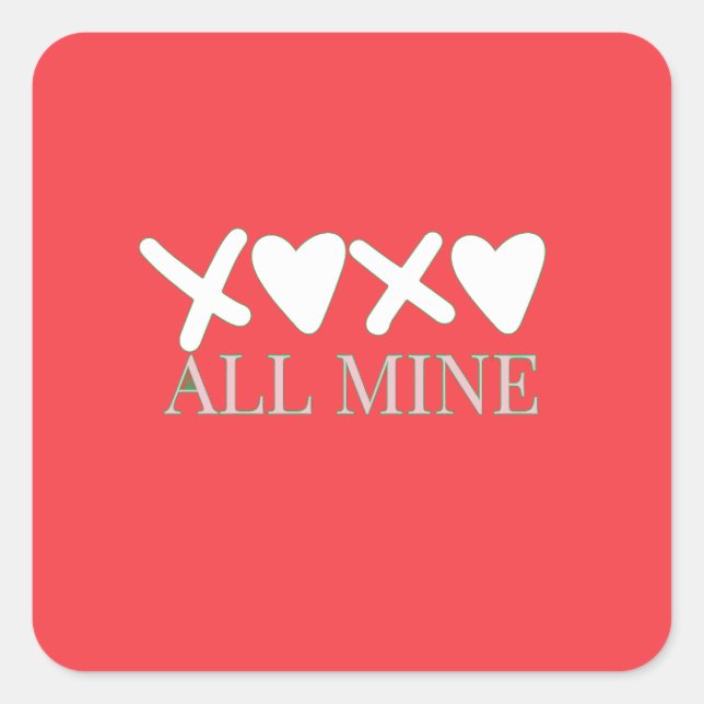 ALL MINE XOXO Valentine Shirt - Minimal Love Desig Quadratischer Aufkleber (Vorderseite)