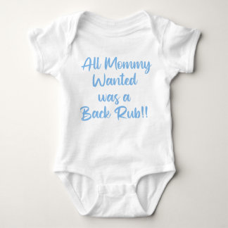 All Mommy Wanted Was a Backrub  Baby Strampler