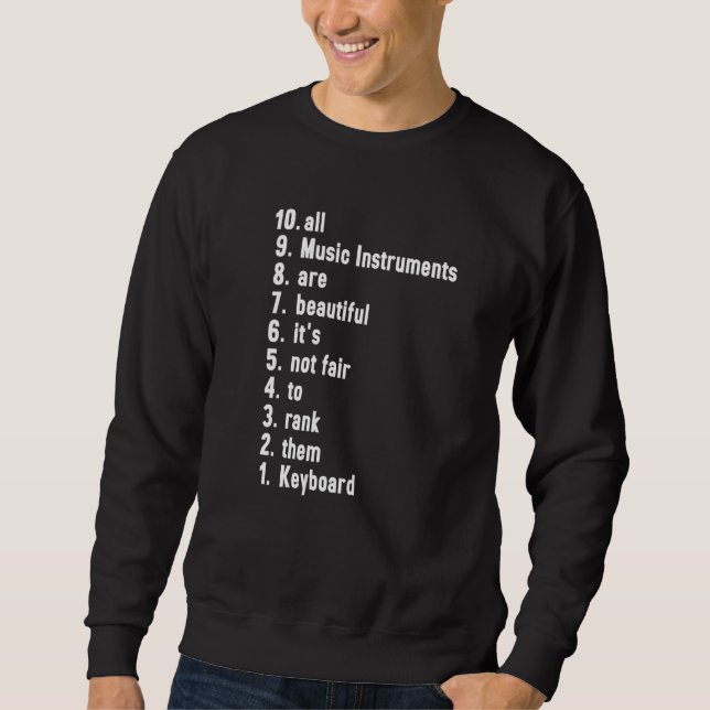 All Music Instruments Are Beautiful Ranking Keyboa Sweatshirt (Vorderseite)