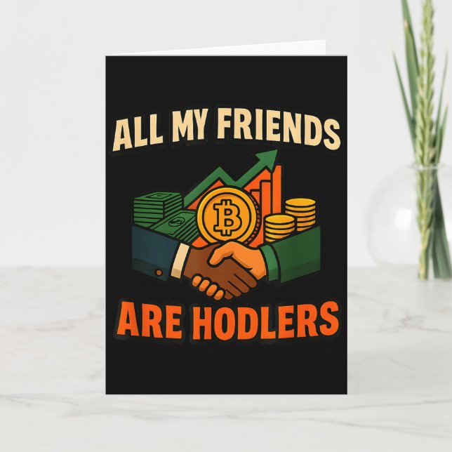 All My Friends Are Hodlers Crypto, Motivational Sa Karte (Vorderseite)