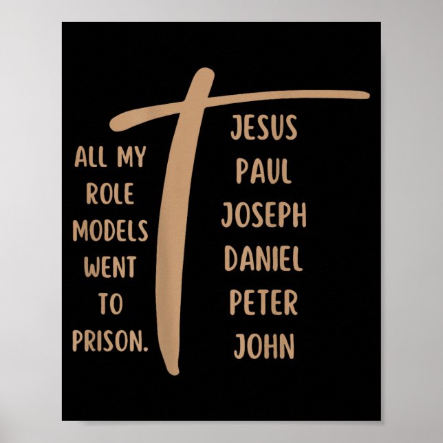 All My Role Models Went To Prison - Jesus ...(on B Poster (Vorne)
