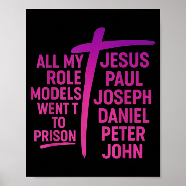 All My Role Models Went To Prison Jesus Paul Josep Poster (Vorne)