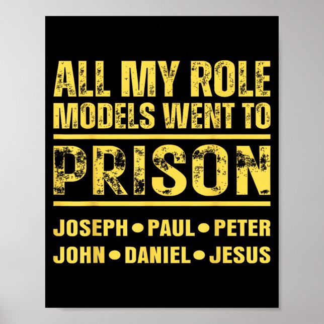 All My Role Models Went To Prison  Poster (Vorne)