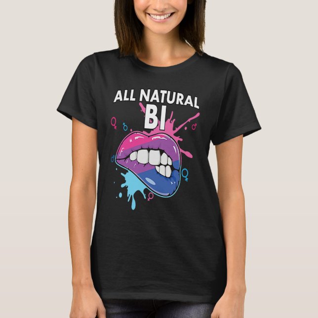 All Natural Bi Flag Bisexual Rainbow Pride Bisexua T-Shirt (Vorderseite)