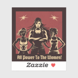 All Power To The Women Sticker