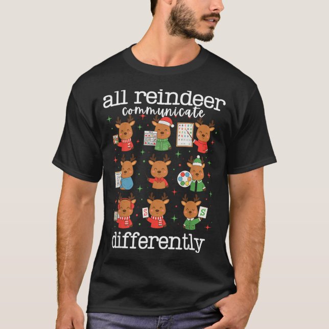 All Reindeer Communicate Differently Xmas Autism A T-Shirt (Vorderseite)