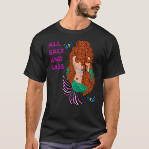 All Salt And Sass Farbige Meerjungfrau Fisch Humor T-Shirt
