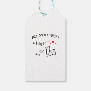 All-Sie-Bedarf-sein-Liebe-und ein Hund! Grafik Geschenkanhänger