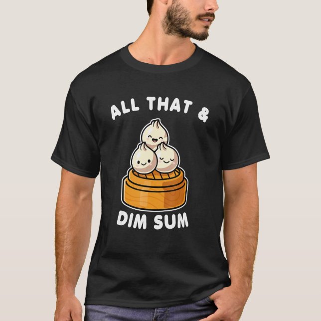 All That And Dim Sum Valentine T-Shirt (Vorderseite)