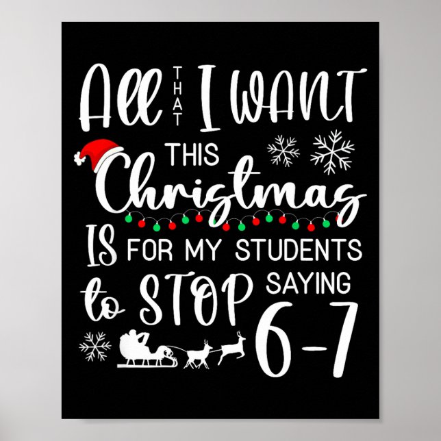 All That I Want This Christmas Is Students Stop Sa Poster (Vorne)