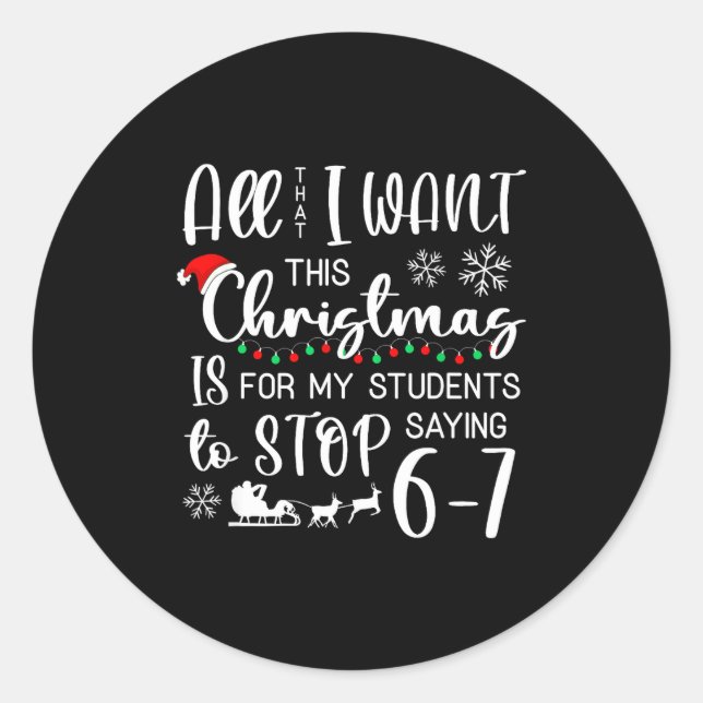 All That I Want This Christmas Is Students Stop Sa Runder Aufkleber (Vorderseite)