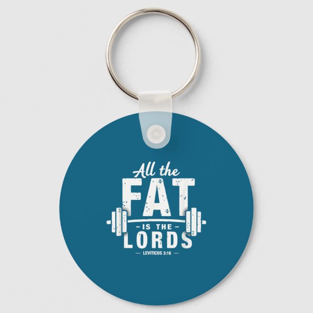 All The Fat Is The Lords Funny Christian Workout G Schlüsselanhänger (Vorderseite)