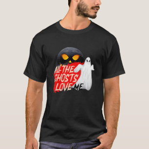 ALL THE GHOSTS LIEBE ME mit beängstigendem Mondges T-Shirt