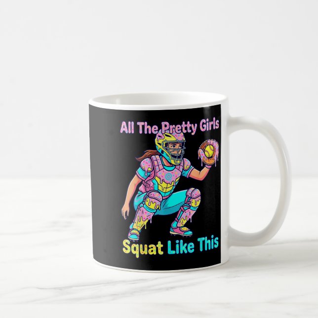 All The Pretty Girls Squat Like This Ice Cream Sof Kaffeetasse (Rechts)
