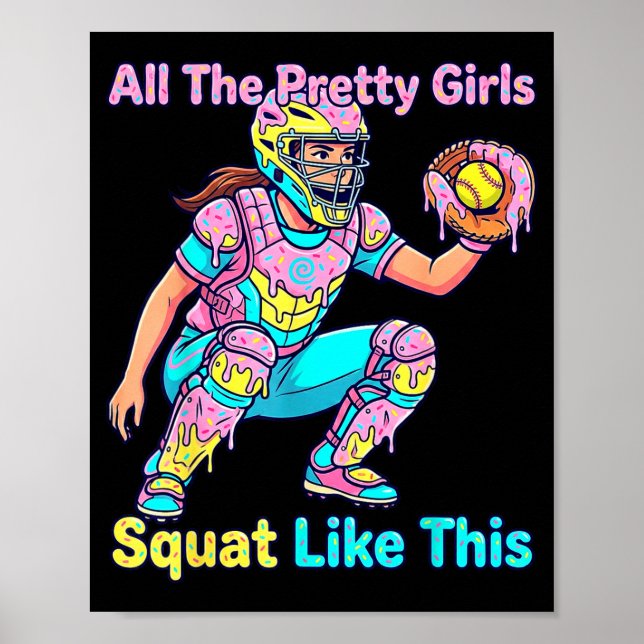 All The Pretty Girls Squat Like This Ice Cream Sof Poster (Vorne)