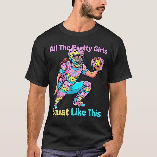 All The Pretty Girls Squat Like This Ice Cream Sof T-Shirt (Vorderseite)