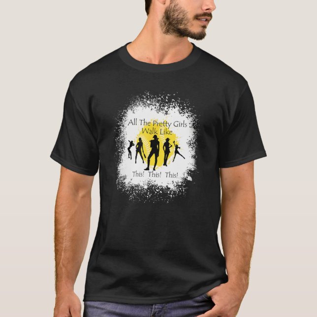 All The Pretty Girls Walk Like This  Baseball Girl T-Shirt (Vorderseite)