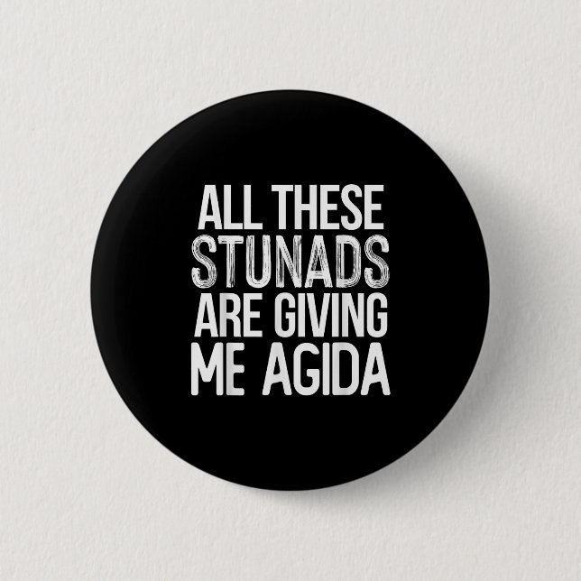All These Stunads Me Agida Funny Italian Saying  Button (Vorderseite)