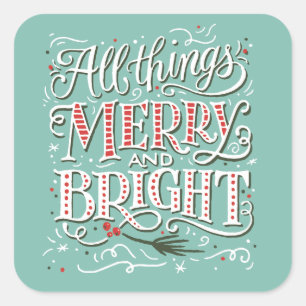 All Things Merry und Bright Weihnachtsaufkleber Quadratischer Aufkleber