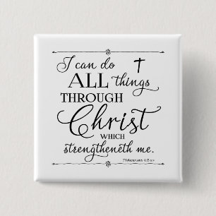 All Things Through Christ - Philippians 4:13 Button