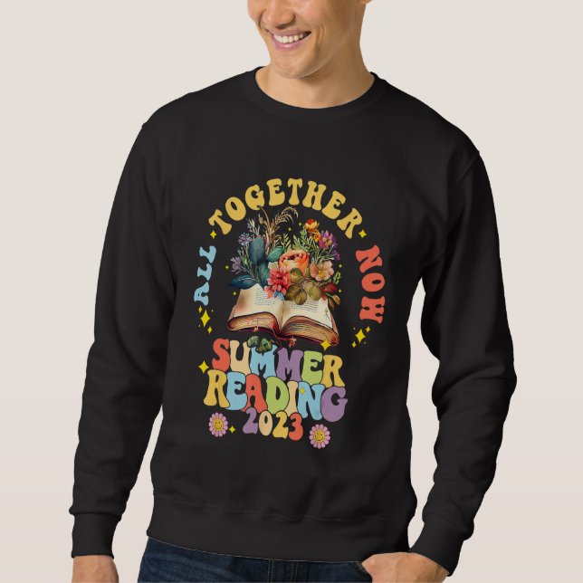 All Together Now Summer Reading Program 2023 Book  Sweatshirt (Vorderseite)