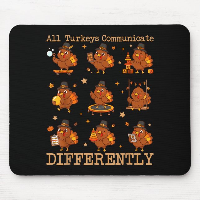 All Turkeys Communicate Differently Thanksgiving A Mousepad (Vorne)