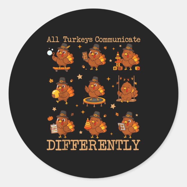 All Turkeys Communicate Differently Thanksgiving A Runder Aufkleber (Vorderseite)