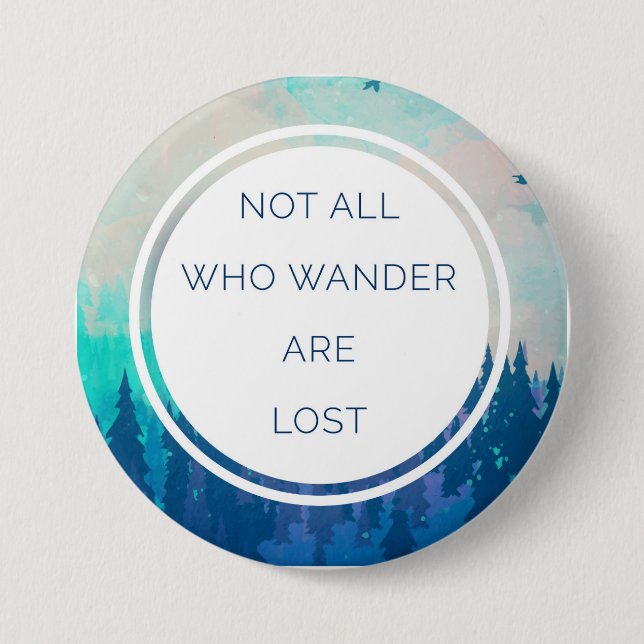 All Who Wander Quote Button (Vorderseite)