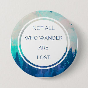 All Who Wander Quote Button
