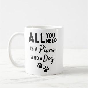 All you need is a piano and a dog. kaffeetasse