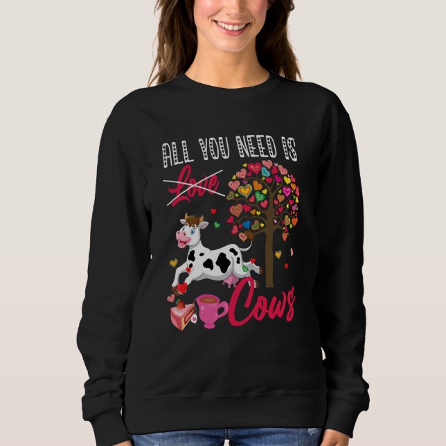 All You Need Is Cows Valentine's Day Hearts Farmer Sweatshirt (Vorderseite)