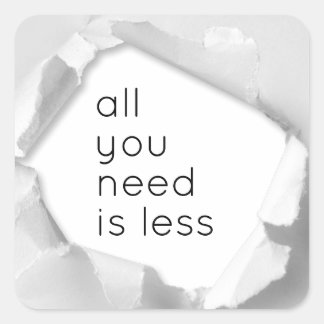 All you need is less quadratischer aufkleber