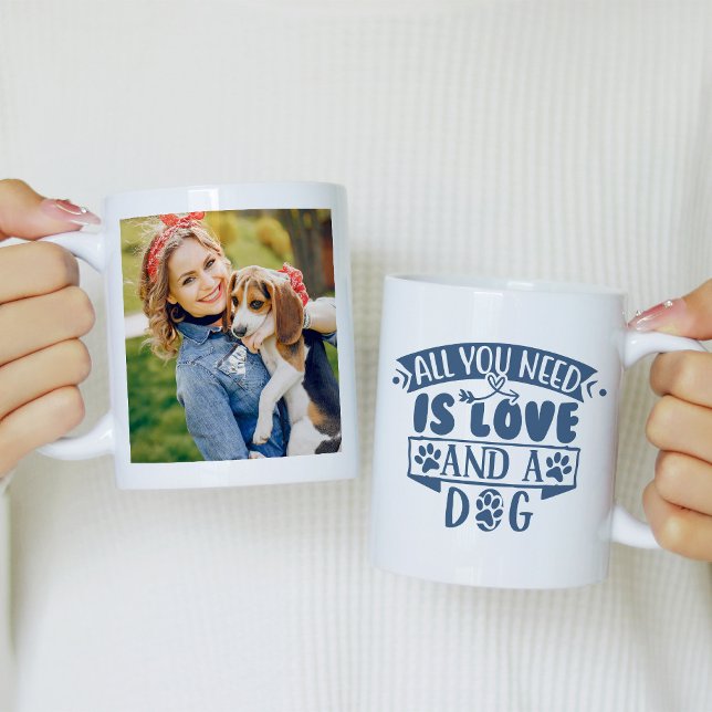All You Need is Love and a Dog Photo Kaffeetasse (Von Creator hochgeladen)