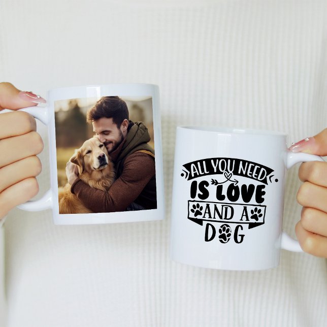 All You Need is Love and a Dog Photo Kaffeetasse (Von Creator hochgeladen)