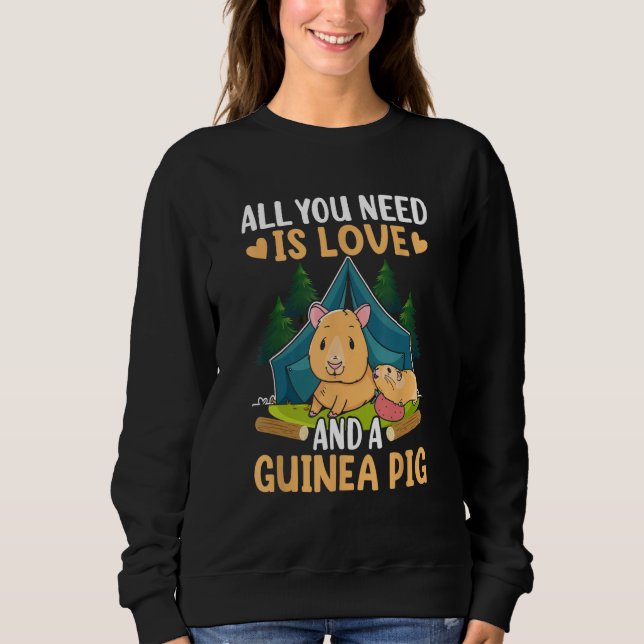 All You Need Is Love And A Guinea Pig Sweatshirt (Vorderseite)