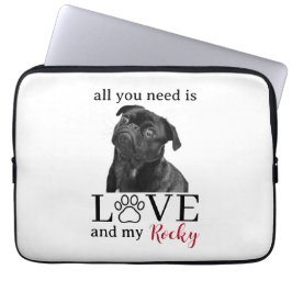 All You Need Is Love and My Dog – Custom Pet Name Laptopschutzhülle