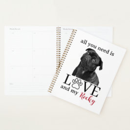 All You Need Is Love and My Dog – Custom Pet Name Planer