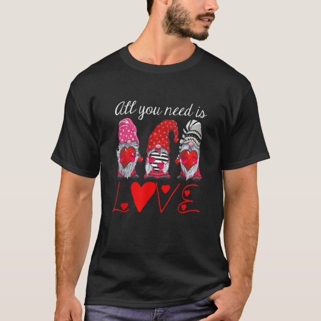 All You Need Is Love Gnomes Valentine's Day   T-Shirt (Vorderseite)