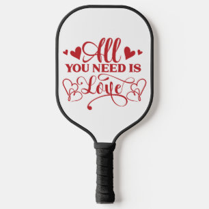 All You Need Is Love Typografie Pickleball Paddle