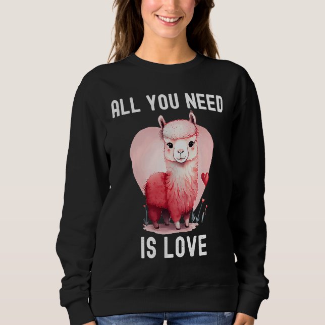 All you need is love with heart Llama Valentine's  Sweatshirt (Vorderseite)