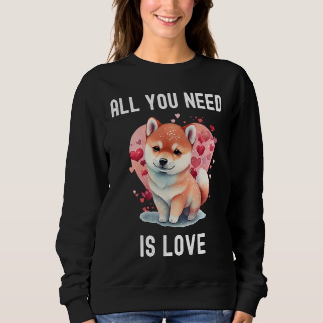 All you need is love with heart  Valentine's Day Sweatshirt (Vorderseite)