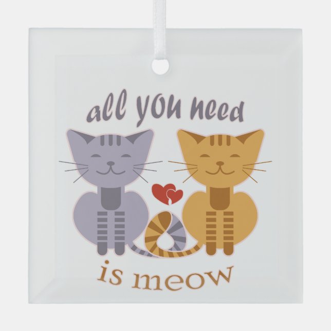 All you need is meow Valentine cats Ornament Aus Glas (Vorderseite)