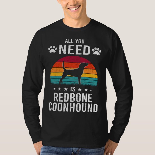 All You Need is Redbone Coonhound Dog T-Shirt (Vorderseite)
