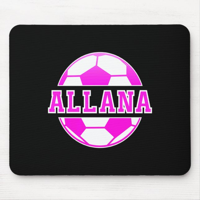 Allana Name Girls Soccer Play Football Sports Fan  Mousepad (Vorne)
