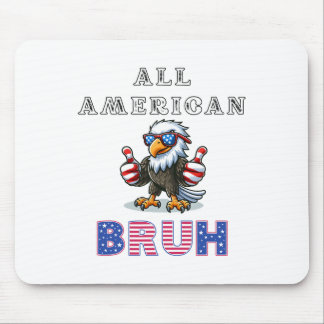 Alle amerikanischen Bruh 4. Juli1 Mousepad