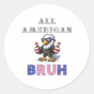 Alle amerikanischen Bruh 4. Juli1 Runder Aufkleber